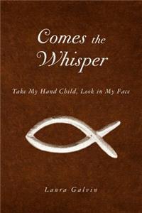 Comes the Whisper