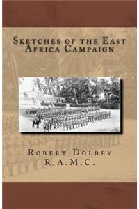Sketches of the East Africa Campaign