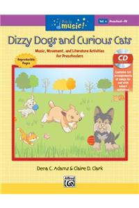 Dizzy Dogs and Curious Cats