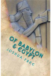 Of Babylon & Egypt