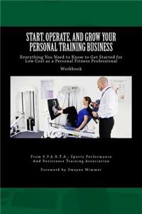 Start, Operate, and Grow Your Personal Training Business