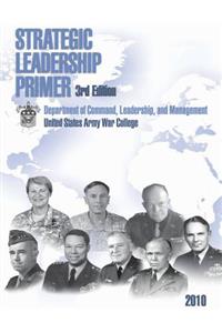 Strategic Leadership Primer, 3rd Edition