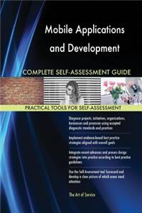 Mobile Applications and Development Complete Self-Assessment Guide