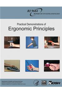 Practical Demonstrations of Ergonomic Principles