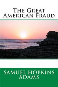 The Great American Fraud