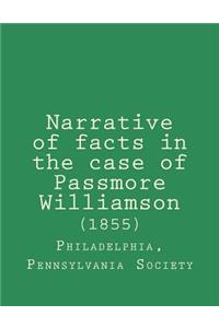 Narrative of facts in the case of Passmore Williamson (1855)