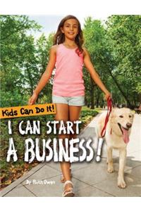 I Can Start a Business!