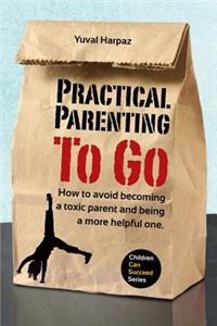 Practical Parenting To Go