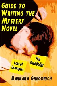 Guide to Writing the Mystery Novel