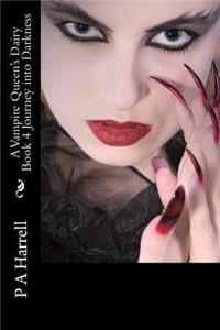 A Vampire Queen's Dairy Book 4 Journey into Darkness