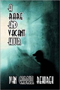 A Rare and Vacant Hour