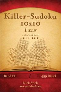 Killer-Sudoku 10x10 Luxus - Leicht Bis Schwer - Band 12 - 459 Rätsel