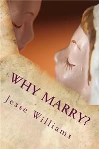 Why Marry?