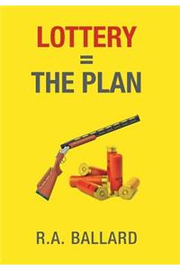 Lottery=The Plan
