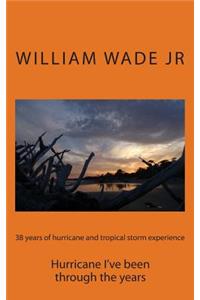 38 years of hurricane and tropical storm experience