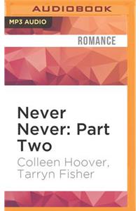 Never Never: Part Two