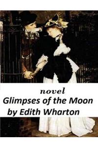 Glimpses of the Moon NOVEL by Edith Wharton