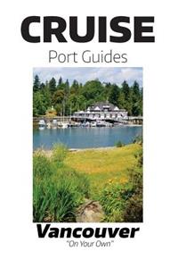 Cruise Port Guides - Vancouver