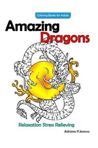Amazing Dragons Coloring Books For Adults Relaxation Stress Relieving Dragon
