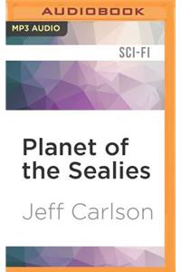 Planet of the Sealies