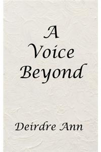 A Voice Beyond