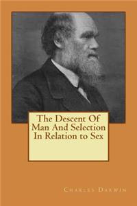 Descent Of Man And Selection In Relation to Sex