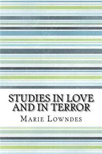 Studies in Love and in Terror