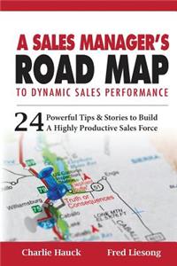 Sales Manager's Road Map To Dynamic Sales Performance