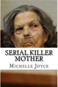 Serial Killer Mother