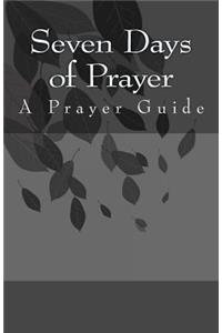Seven Days of Prayer: A Prayer Guide