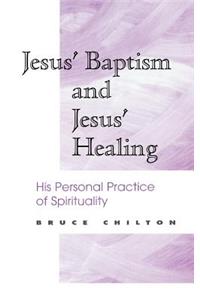 Jesus' Baptism and Jesus' Healing