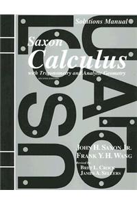 Solutions Manual for Saxon Calculus with Trigonometry and Analytic Geometry