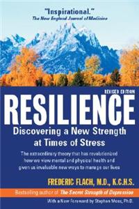 Resilience: Discovering a New Strength at Times of Stress