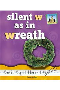 Silent W as in Wreath