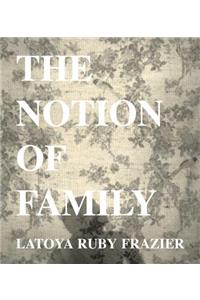 Latoya Ruby Frazier: The Notion of Family