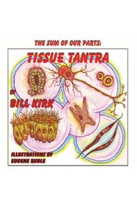 Tissue Tantra