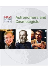 Astronomers and Cosmologists