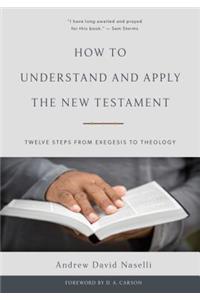 How to Understand and Apply the New Testament