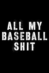 All My Baseball Shit