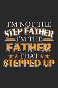 I'm not the step father i'm the father that stepped up