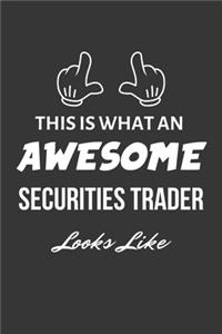 This Is What An Awesome Securities Trader Looks Like Notebook