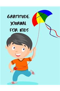 The 3 Minute Gratitude Journal for Kids: THANKFULNESS for CHILDREN TO CREATE CHILDHOOD HAPPINESS THAT STEMS FROM DEVELOPING APPRECIATION FOR EVERY THING THEY HAVE.