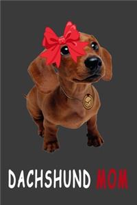 Dachshund Mom Notebook/Journal 6 x 9, 120 Pages Perfect Gift for Mom or any dachshund Dog Lovers
