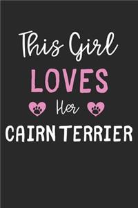 This Girl Loves Her Cairn Terrier