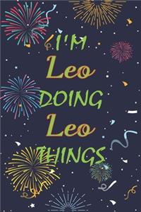 I'm Leo Doing Leo Things Notebook Birthday Gift
