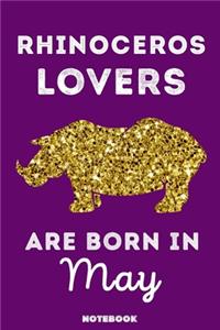 Rhinoceros Lovers Are Born In May