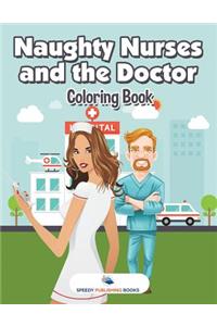 Naughty Nurses and the Doctor Coloring Book