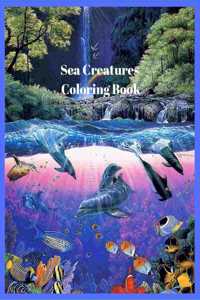 Sea Creatures Coloring Book: For Adults - teens with Sea and Underwater Marine Life Featuring Amazing Coral Reefs, Dolphins, Tropical Fish and Beautiful Landscapes.