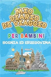 Mio Diario Di Viaggio Per Bambini Bosnia ed Erzegovina