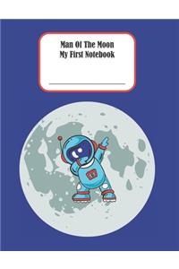 Man Of The Moon - My First Notebook